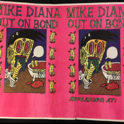 MIKE DIANA OUT ON BOND silkscreen print