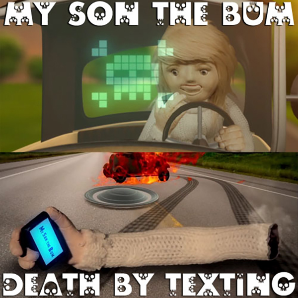 My Son The Bum - Death By Texting