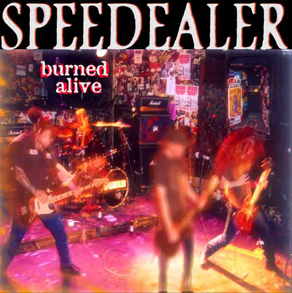 Speedealer - Burned Alive CD, Radical Records, 2005