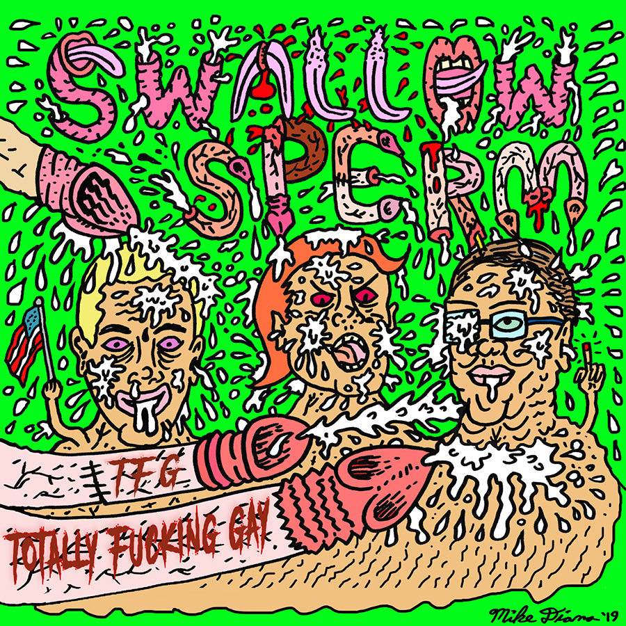 TFG Swallow Sperm - Art: Mike Diana, Design: Johnny Chiba