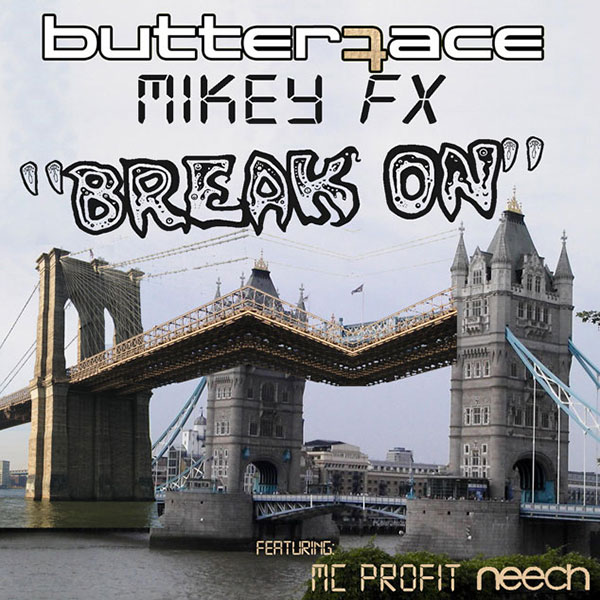 Butterface MIKEY FX "Break On" - Aww Yeah Records