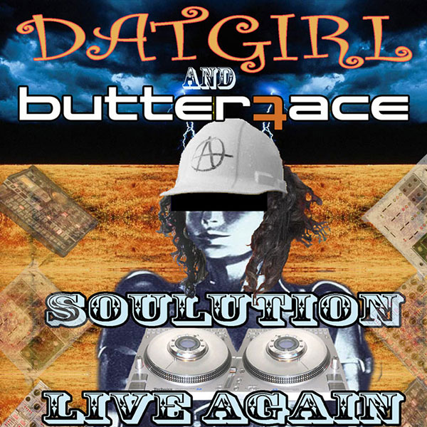 DAT GIRL and Butterface - Soulution Live Again - Aww Yeah Records