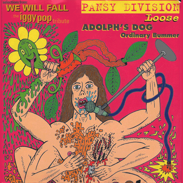 Iggy Pop "We Will Fall" Tribute, 7" Single featuring Joan Jett, Pansy Division, Adolph's Dog (aka Blondie). Art: Mike Diana