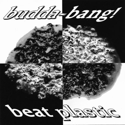 Beat Plastic B-Side of Hairball or Puke? 7" Single by Budda-Bang!