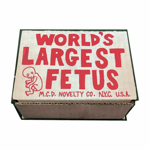 World's Largest Fetus, c/o M.C.D. Novelty Co., N.Y.C, U.S.A