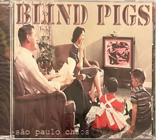 Blind Pigs "Sao Paolo Chaos" CD, Grita! Records, 1997