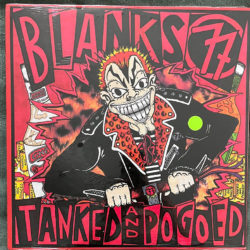 Blanks 77 – Tanked And Pogoed LP