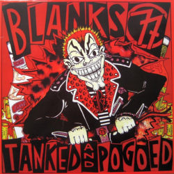 Blanks 77 – Tanked And Pogoed CD