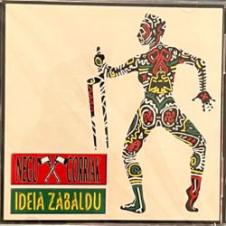 Negu Gorriak – Ideia Zabaldu NEGU GORRIAK "Ideia Zabaldu" CD, Grita! Records, 1997