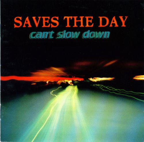 SAVES THE DAY "Can't Slow Down" CD, Equal Vision Records, 1998
