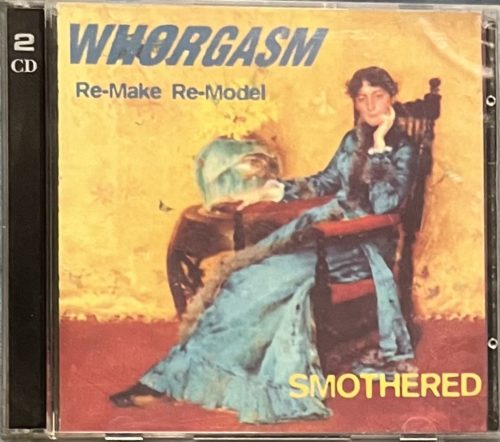 Whorgasm - Remake Re-Model "Smothered" 2xCD, Rawkus Records