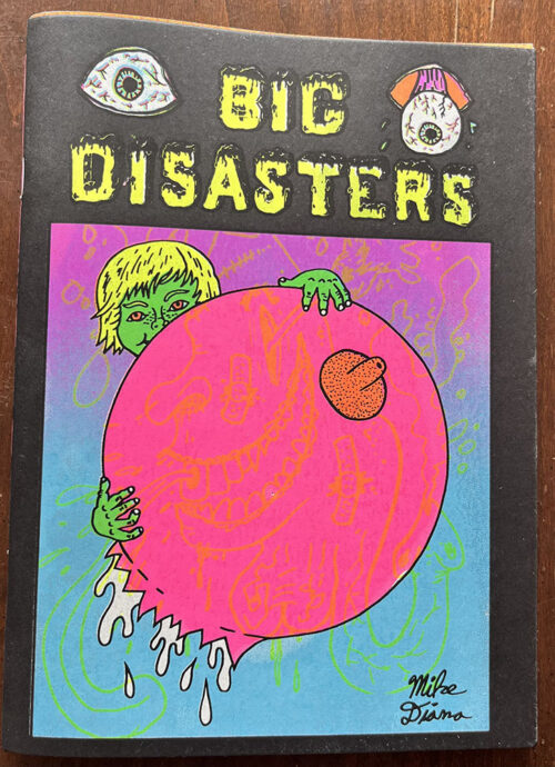 BIG DISASTERS by Mike Diana